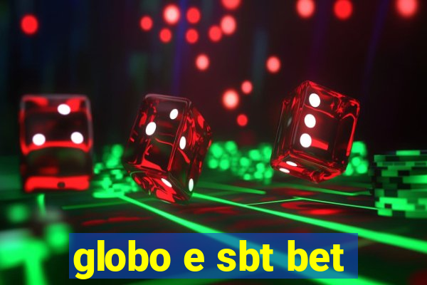 globo e sbt bet